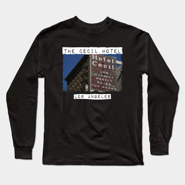 Cecil Hotel Los Angeles Long Sleeve T-Shirt by Ghost Of A Chance 